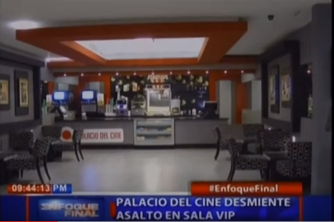 Palacio del Cine desmiente asalto en sala VIP