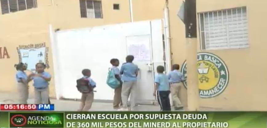 Cierran escuela por supuesta deuda de 360 mil pesos del MINERD al propietario