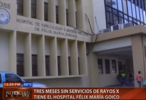 Tres meses sin servicios de Rayos X tiene el Hospital Félix María Goico