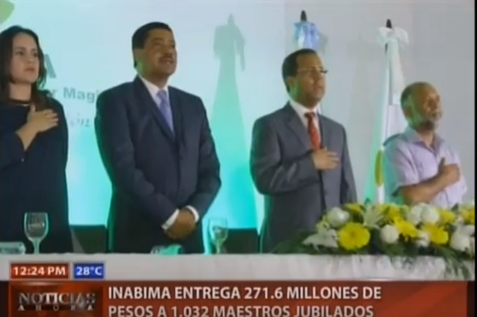 INABIMA entrega 271.6 millones de pesos a 1,032 maestros jubilados