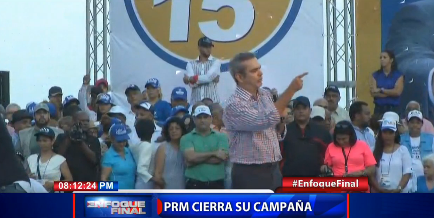 PRM realiza cierre de campaña en Santo Domingo y Santiago