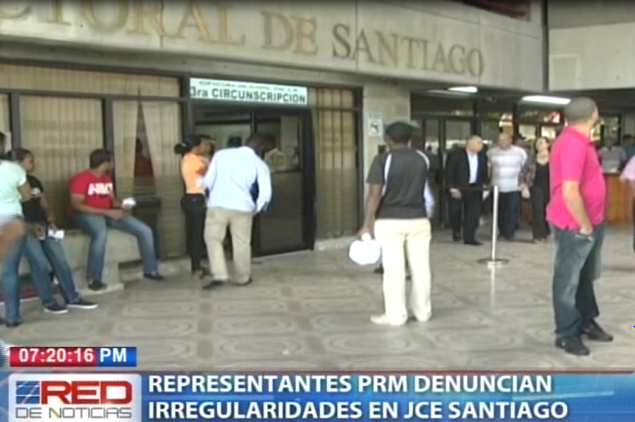 Representantes PRM denuncian irregularidades en JCE Santiago