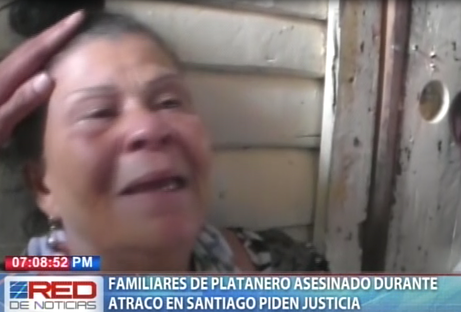 Familiares de platanero asesinado durante atraco en Santiago piden justicia
