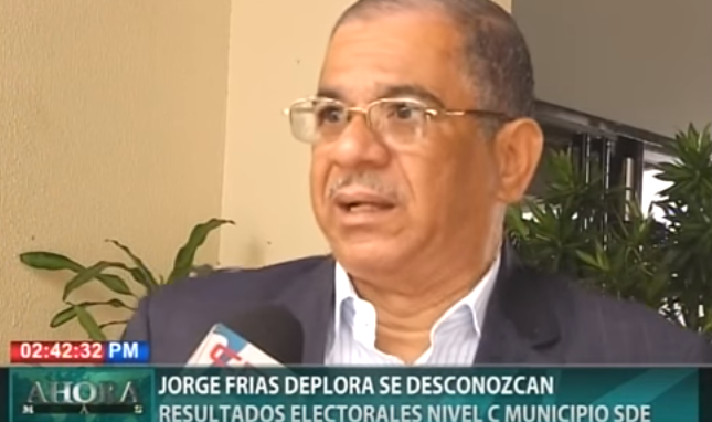 Jorge Frías deplora se desconozca resultados electoral nivel C municipio SDE