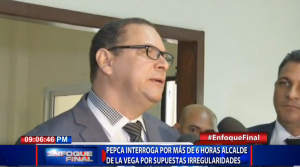 PEPCA interroga por más de seis horas alcalde de La Vega por supuestas irregularidades 