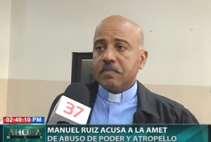 Manuel Ruiz acusa a la AMET de abuso de poder y atropello