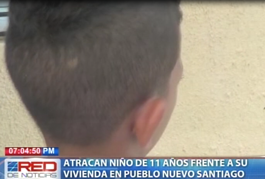 Atracan niño de 11 años frente a su vivienda en Pueblo Nuevo, Santiago