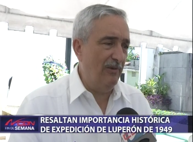 Resaltan importancia histórica Expedición de Luperón de 1949