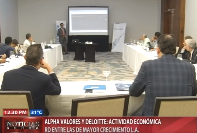 Alpha Valores y Deloitte: Actividad económica RD entre las de mayor crecimiento en L.A