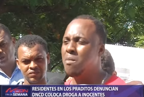 Residentes en Los Praditos denuncian DNCD coloca droga a inocentes