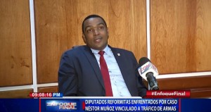 Diputados PRSC difieren en torno a Néstor Muñoz vinculado al tráfico de armas  