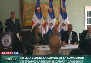 RD será sede de la cumbre de la Comunidad de Estados Latinoamericanos y Caribeños