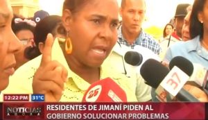 Residentes de Jimaní piden al Gobierno solucionar problemas