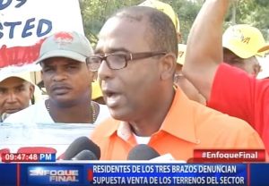 Residentes de Los Tres Brazos denuncian supuesta venta de los terrenos del sector