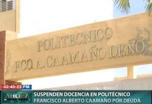 Suspenden docencia en politécnico Francisco Alberto Caamaño por deuda