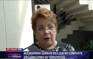 Alejandrina Germán dice que no comparte declaraciones de Temístocles