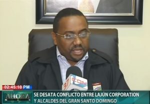 Conflicto entre Lajún Corporation y alcaldes del Gran Santo Domingo