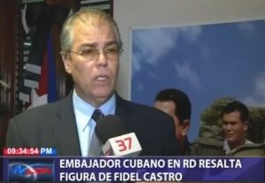 Embajador cubano en RD resalta figura de Fidel Castro