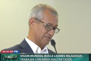 Visión Mundial busca integrar líderes religiosos a campaña de concienciación 