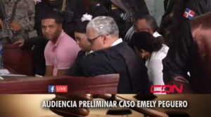 Inicia audiencia preliminar del caso Emely Peguero