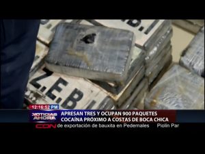 Apresan tres y ocupan 900 paquetes cocaína próximo a costas de Boca Chica