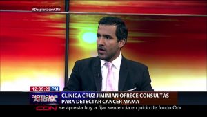 Clínica Cruz Jiminián ofrece consultas para detectar cáncer mama
