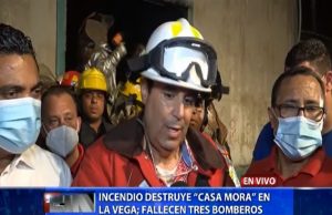 Fallecen tres bomberos sofocando incendio en La Vega