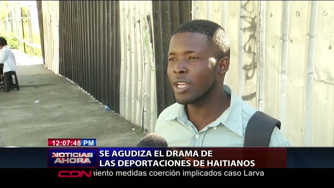 Se agudiza drama de las deportaciones de haitianos ilegales