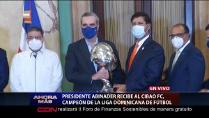 Abinader recibe al Cibao FC, campeón de Liga Dominicana de Fútbol 2021
