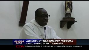 Deligne Ascención entrega remozada parroquia Santo Toribio en Los Ríos