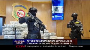 Autoridades dominicanas incautan 25 toneladas de drogas en el 2021 