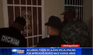 Aclaran padre de Alexis Villalona no fue apresado; murió hace varios años