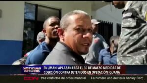Aplazan para el 30 de marzo medidas de coerción para Operación Iguana