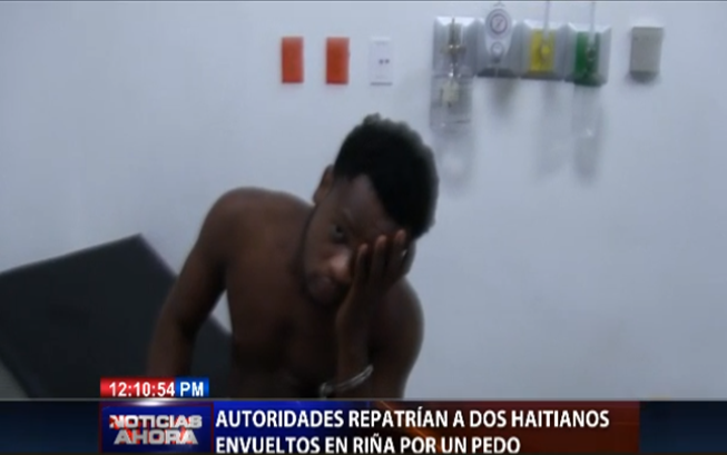 Autoridades repatrían a dos haitianos envueltos en riña por un pedo
