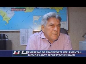 Empresas de transportes adoptan medidas ante secuestros en Haití